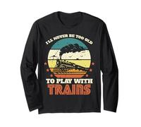 Locomotive Never Too Old Play Trains pour garçons, Enfants, Jeunes Hommes Manche Longue