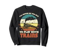 Locomotive Never Too Old Play Trains pour garçons, Enfants, Jeunes Hommes Sweatshirt