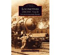 Locomotives (1904-1930) - Tome III - Jean-Pierre Rigouard - Nouvelles Editions Sutton - broché - Monographie