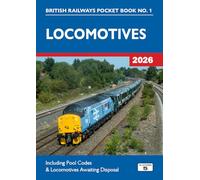 Locomotives 2026: Including Pool Codes and Locomotives Awaiting Disposal