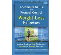 Locomotor Skills and Postural Control Weight Loss Exercises: Ancient Greek and New Calisthenics - Beauty and Strength Exercises