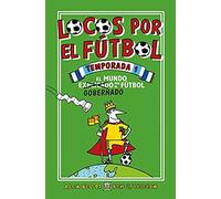 Locos Por El Fútbol Temporada 1: El Mundo Explicado Por El Futbol Gobernado / Football School Season 1