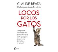 Locos por los gatos/ La folie des chats