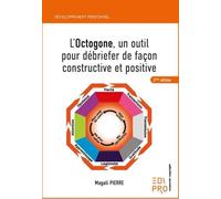 L'octogone, un outil pour débriefer de façon constructive et positive - Magali Pierre - Edi Pro - broché - Guide