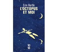L'octopus et moi - Erin Hortle - 10/18 - Poche - Roman