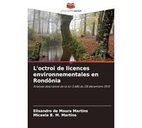 L'octroi de licences environnementales en Rondônia: Analyse descriptive de la loi 3.686 du 08 décembre 2015