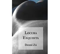 Locura Exquisita: Volume 2 (Poetisas Al Sur Del Mundo)