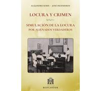 Locura y Crimen - Simulación de la Locura por Alienados verdaderos