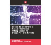 Locus de Controlo e Relacionamento Interpessoal no Desporto: Um Estudo