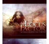Locus Factor - Between Saviors and Thieves