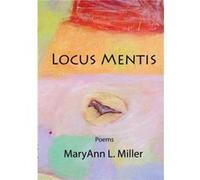 Locus Mentis by MaryAnn Miller Paperback Book MaryAnn Miller (Auteur)