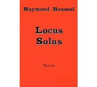 Locus Solus Raymond Roussel (Auteur)