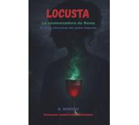LOCUSTA, LA ENVENENADORA DE ROMA: El arma silenciosa del poder imperial