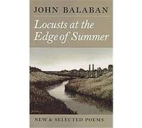 Locusts at the Edge of Summer John Balaban (Auteur)
