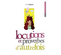 Locutions Et Proverbes D'autrefois