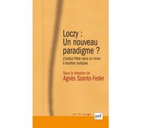 Loczy : un nouveau paradigme ? L'institut pikler dans un moroir a facettes multiples - Agnès Szanto-Feder - Puf - broché - Etude