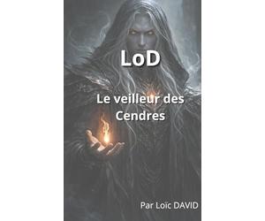 LoD: Le Veilleur des cendres