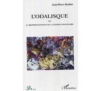 L'odalisque Ou la représentation de la femme imaginaire - Jean-Pierre Brodier - L'harmattan - broché - Essai