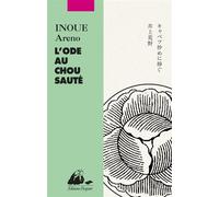 L'Ode au chou sauté - Areno Inoue - Philippe Picquier - broché - Roman