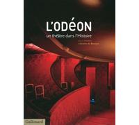 L'Odéon, un théâtre dans l'Histoire