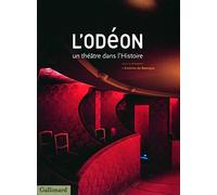 L'Odéon, un théâtre dans l'Histoire