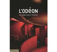 L'Odéon, un théâtre dans l'Histoire