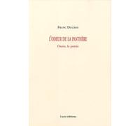 L'Odeur de la panthère: Dante, la poésie