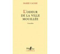 Marie Causse – L'odeur de la ville mouillée – Roman – Broché