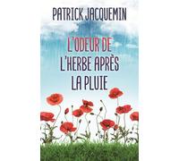 L'odeur de l'herbe après la pluie - Patrick Jacquemin - Mon Poche - Poche - Roman
