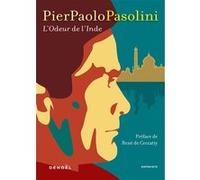 L'Odeur de l'Inde Pier Paolo Pasolini (Auteur), René de Ceccatty (Traduction)
