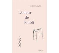 L'odeur de l'oubli - Roger Levac - David - broché - Roman