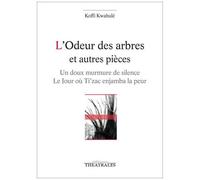 L'odeur Des Arbres Et Autres Pièces - Un Doux Murmure De Silence - Le Jour Où Ti'zac Enjamba La Peur