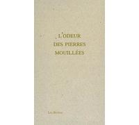 L'odeur des pierres mouillées