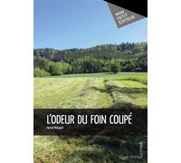 L'Odeur du foin coupé - Hervé Mosquit - Publibook - broché - Roman