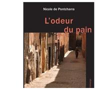 L'odeur du pain - Nicole de Pontcharra - Non Lieu - broché - Roman