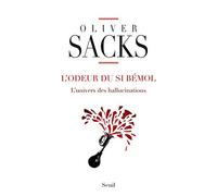 L'Odeur du si bémol: L'univers des hallucinations