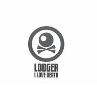 Lodger - I Love Death [Import]