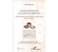 Xavier Riaud – L'Odontotechnie ou l'art du dentiste – Poème didactique en quatre chants – Broché