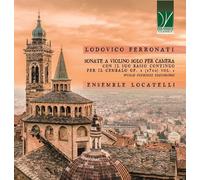 Lodovico Ferronati Sonate a Violino Solo Per Camera Op.1 (1710) Vol.1 (CD)
