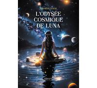 L'Odysée cosmique de Luna - Nassima Amrar - Verone Eds - broché - Essai