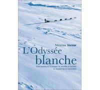 L'Odyss¨¦e blanche by Nicolas Vanier