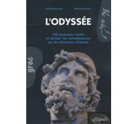 L'odyssée - 100 Jeux Pour Tester Et Réviser Vos Connaissances Sur Les Aventures D'ulysse