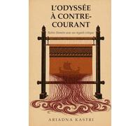 L'Odyssée à contre-courant: Relire Homère avec un regard critique