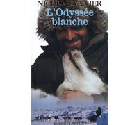 L'odyssée blanche - Nicolas Vanier - Robert Laffont - broché - Récit