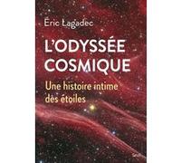 L'Odyssée cosmique Eric Lagadec (Auteur)
