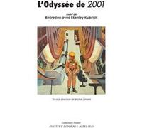 L'Odyssée de 2001: suivi de Entretien avec Stanley Kubrick