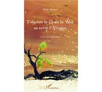 L'odyssée de Grain de Bled en terre d'Ifriqiya - Maïa Alonso - L'harmattan - broché - Contes / Légendes