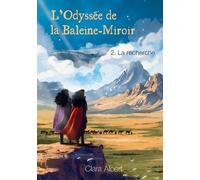 L'odyssée De La Baleine-Miroir - Tome 2, La Recherche