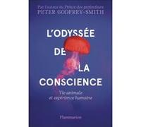 Peter Godfrey-Smith – L'Odyssée de la conscience – Vie animale et expérience humaine – Broché