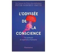 Peter Godfrey-Smith – L'Odyssée de la conscience – Vie animale et expérience humaine – Broché